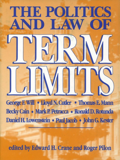Title details for The Politics and Law of Term Limits by Edward H. Crane - Available